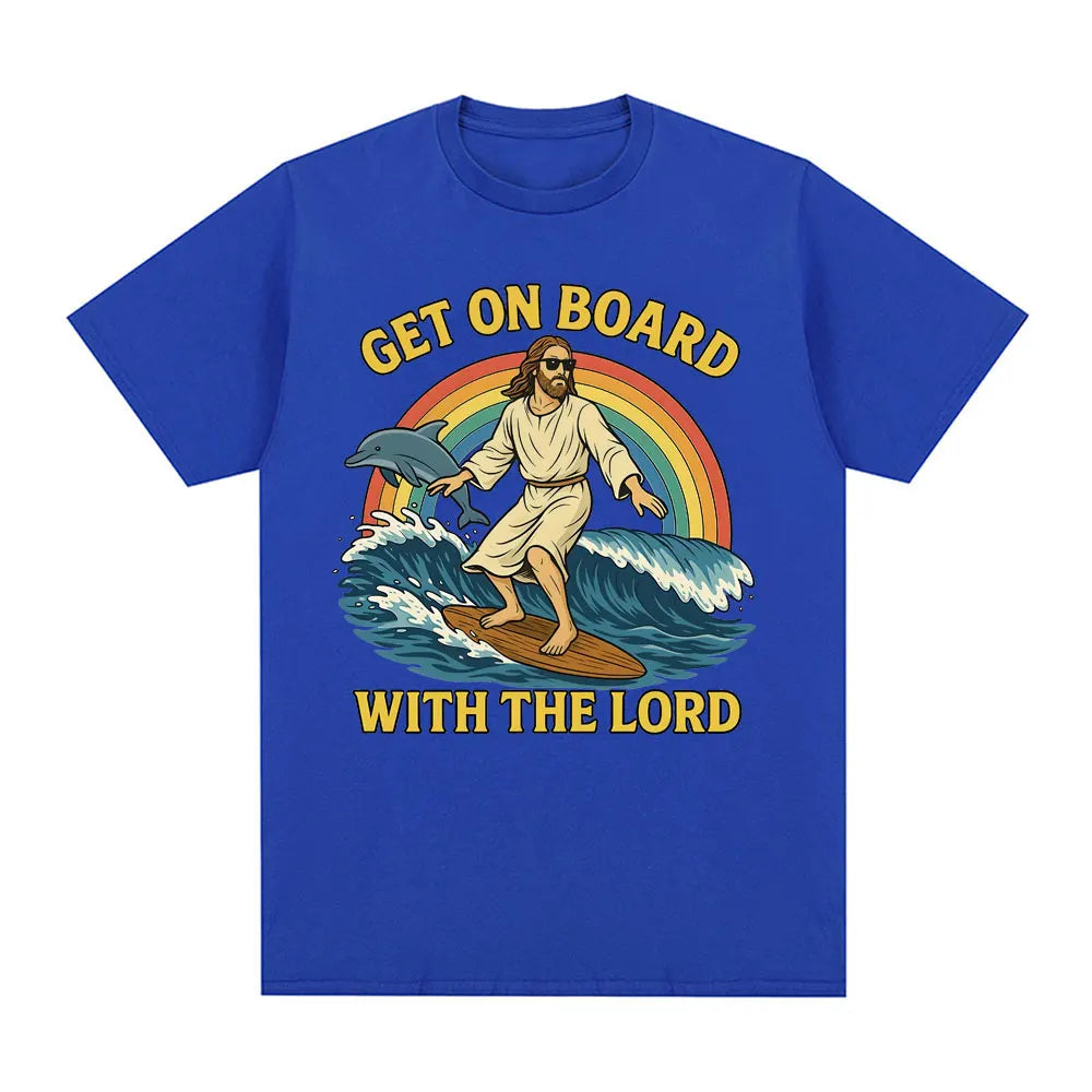 Get on Board with The Lord Funny Jesus Meme T Shirts Men's Women Clothing Casual Cotton Fashion Oversized Short Sleeve T-shirts