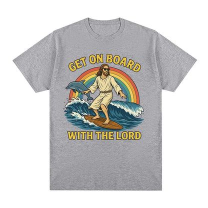 Get on Board with The Lord Funny Jesus Meme T Shirts Men's Women Clothing Casual Cotton Fashion Oversized Short Sleeve T-shirts