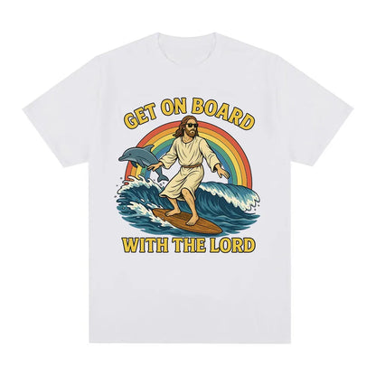 Get on Board with The Lord Funny Jesus Meme T Shirts Men's Women Clothing Casual Cotton Fashion Oversized Short Sleeve T-shirts