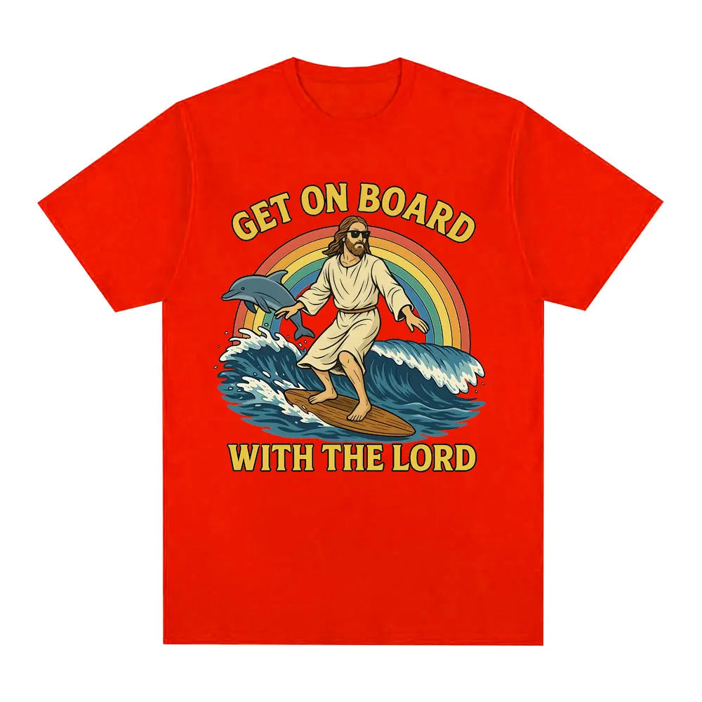 Get on Board with The Lord Funny Jesus Meme T Shirts Men's Women Clothing Casual Cotton Fashion Oversized Short Sleeve T-shirts