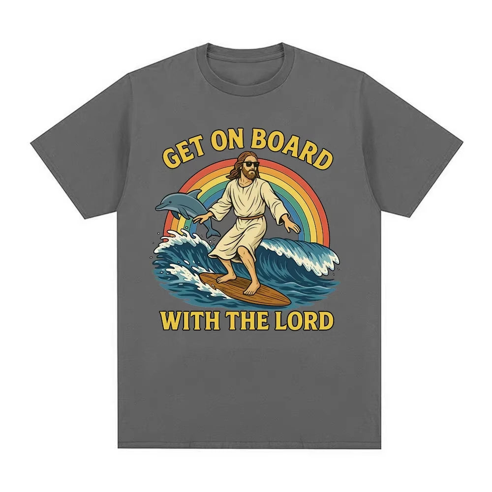 Get on Board with The Lord Funny Jesus Meme T Shirts Men's Women Clothing Casual Cotton Fashion Oversized Short Sleeve T-shirts