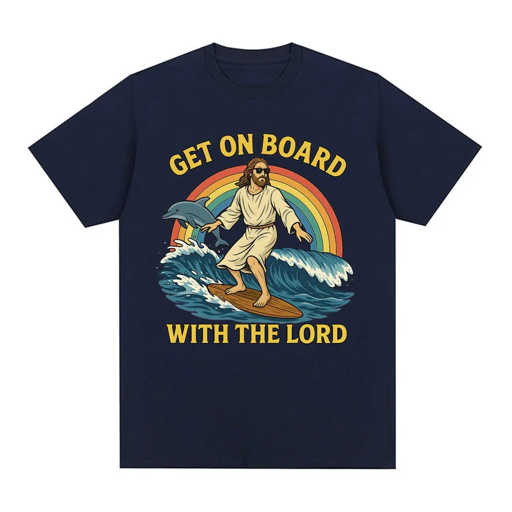 Get on Board with The Lord Funny Jesus Meme T Shirts Men's Women Clothing Casual Cotton Fashion Oversized Short Sleeve T-shirts